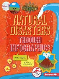 Book Cover for Natural Disasters Through Infographics by Nadia Higgins