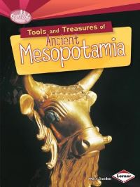 Book Cover for Tools and Treasures of Ancient Mesopotamia by Matt Doeden