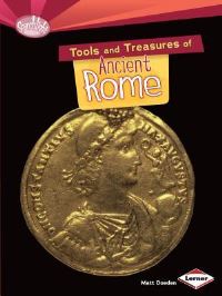 Book Cover for Tools and Treasures of Ancient Rome by Matt Doeden
