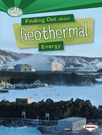 Book Cover for Finding Out About Geothermal Energy by Matt Doeden