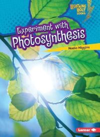 Book Cover for Experiment With Photosynthesis by Nadia Higgins