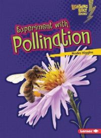 Book Cover for Experiment With Pollination by Nadia Higgins