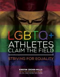 Book Cover for LGBTQ+ Athletes Claim the Field by Kirstin CronnMills