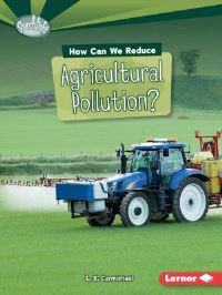 Book Cover for How Can We Reduce Agricultural Pollution? by L E Carmichael