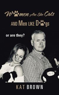 Book Cover for Women Are Like Cats and Men Like Dogs by Kat Brown