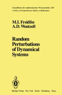 Book Cover for Random Perturbations of Dynamical Systems by M I Freidlin, A D Wentzell