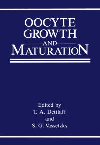 Book Cover for Oocyte Growth and Maturation by TA Dettlaff, Sergei G Vassetzky