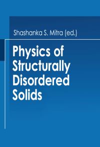 Book Cover for Physics of Structurally Disordered Solids by Shashanka Mitra