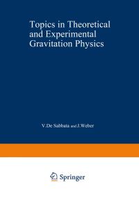 Book Cover for Topics in Theoretical and Experimental Gravitation Physics by V De Sabbata