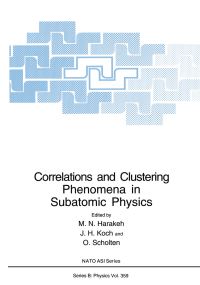 Book Cover for Correlations and Clustering Phenomena in Subatomic Physics by MN Harakeh, JH Koch, O Scholten