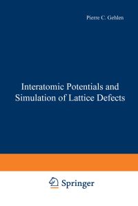 Book Cover for Interatomic Potentials and Simulation of Lattice Defects by P Gehlen