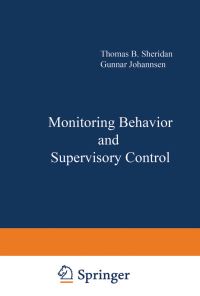 Book Cover for Monitoring Behavior and Supervisory Control. III Human Factors by T Sheridan