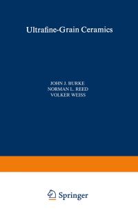 Book Cover for Ultrafine-Grain Ceramics by John Burke