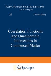 Book Cover for Correlation Functions and Quasiparticle Interactions in Condensed Matter by JW Halley