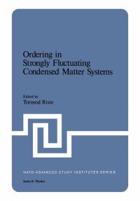 Book Cover for Ordering in Strongly Fluctuating Condensed Matter Systems by Tormod Riste