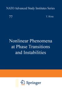 Book Cover for Nonlinear Phenomena at Phase Transitions and Instabilities by Tormod Riste