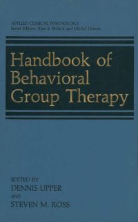 Book Cover for Handbook of Behavioral Group Therapy by Dennis Upper, Steven M Ross