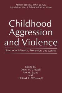 Book Cover for Childhood Aggression and Violence by David H Crowell, Ian M Evans, Clifford R ODonnell