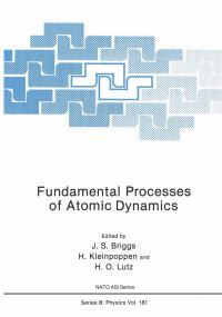 Book Cover for Fundamental Processes of Atomic Dynamics by JSS Briggs, H Kleinpoppen, HO Lutz