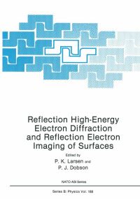 Book Cover for Reflection High-Energy Electron Diffraction and Reflection Electron Imaging of Surfaces by PK Larsen, PJ Dobson