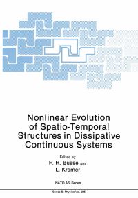 Book Cover for Nonlinear Evolution of Spatio-Temporal Structures in Dissipative Continuous Systems by FH Busse, L Kramer