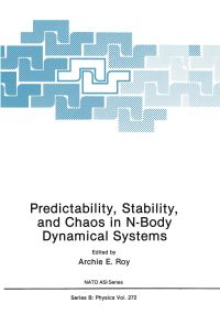 Book Cover for Predictability, Stability, and Chaos in N-Body Dynamical Systems by Archie E Roy