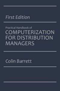 Book Cover for The Practical Handbook of Computerization for Distribution Managers by Colin Barrett