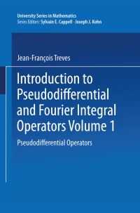 Book Cover for Introduction to Pseudodifferential and Fourier Integral Operators by JeanFrançois Treves