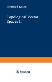 Book Cover for Topological Vector Spaces II by Gottfried Köthe