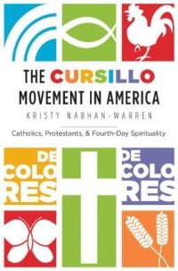 Book Cover for The Cursillo Movement in America by Kristy NabhanWarren