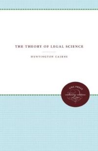 Book Cover for The Theory of Legal Science by Huntington Cairns