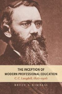Book Cover for The Inception of Modern Professional Education by Bruce A Kimball