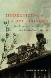 Book Cover for Modernizing a Slave Economy by John D Majewski