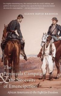 Book Cover for The Peninsula Campaign and the Necessity of Emancipation by Glenn David Brasher