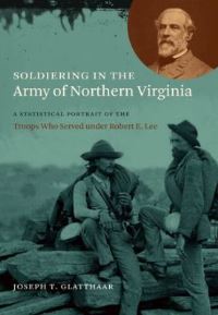 Book Cover for Soldiering in the Army of Northern Virginia by Joseph T Glatthaar