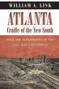 Book Cover for Atlanta, Cradle of the New South by William A Link