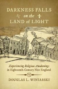 Book Cover for Darkness Falls on the Land of Light by Douglas Leo Winiarski, Omohundro Institute of Early American History  Culture
