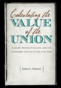 Book Cover for Calculating the Value of the Union by James L Huston