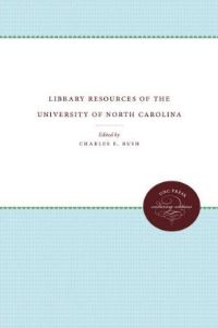 Book Cover for Library Resources of the University of North Carolina by University of North Carolina at Chapel Hill