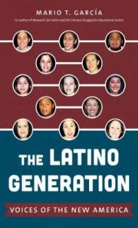 Book Cover for The Latino Generation by Mario T García