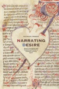 Book Cover for Narrating Desire by Sol MiguelPrendes, University of North Carolina at Chapel Hill