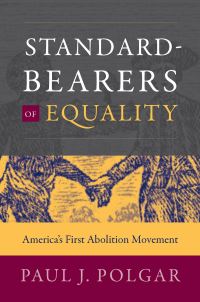 Book Cover for Standard-Bearers of Equality by Paul J Polgar, Omohundro Institute of Early American History  Culture