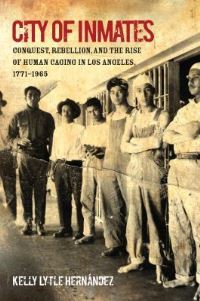 Book Cover for City of Inmates by Kelly Lytle Hernández