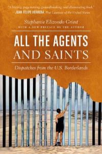 Book Cover for All the Agents and Saints by Stephanie Elizondo Griest