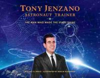 Book Cover for Tony Jenzano, Astronaut Trainer by Michael G Neece, Morehead Planetarium and Science Center