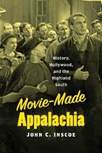 Book Cover for Movie-Made Appalachia by John C Inscoe