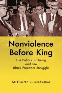 Book Cover for Nonviolence Before King by Anthony C. Siracusa