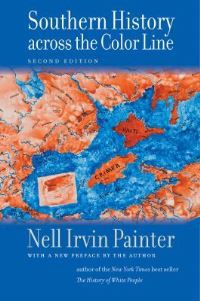 Book Cover for Southern History Across the Color Line by Nell Irvin Painter