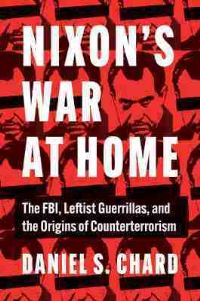 Book Cover for Nixon's War at Home by Daniel S. Chard