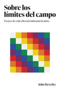 Book Cover for Sobre Los Límites Del Campo by John Beverley